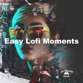 Easy Lofi Moments by Lofi Gaming Music