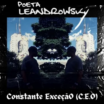 Constante ExceçãO (C.E.O) by Poeta Leandrowski