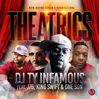 THEATRICS by DJ TY INFAMOUS