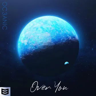 Over You by Oc3anic