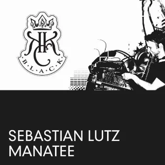 Manatee (Idriss Chebak Remix) by Sebastian Lutz