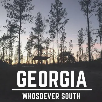 Georgia by Whosoever South