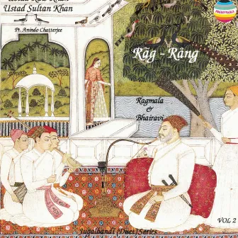 Jugalbandi duet series : Rag - Rang, Vol. 2 by Rais Khan