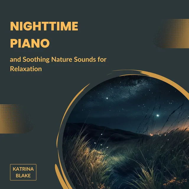 Nighttime Piano and Soothing Nature Sounds for Relaxation