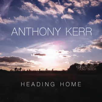 Heading Home by Anthony Kerr