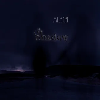 Shadow by Milena