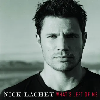 What's Left Of Me by Nick Lachey