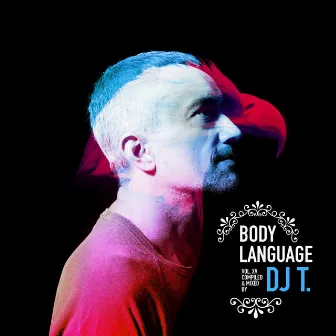 Get Physical Music Presents: Body Language, Vol. 15 - Mixed & Compiled by DJ T. by DJ T.