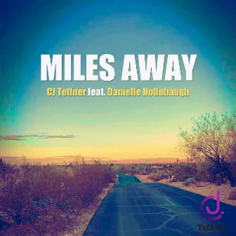 Miles Away by CJ Teffner