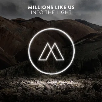 Into the Light by Millions Like Us