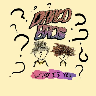 Who Are You? by Draco Bros