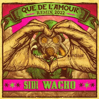 Que de l'Amour (Remix 2022) by Sidi Wacho