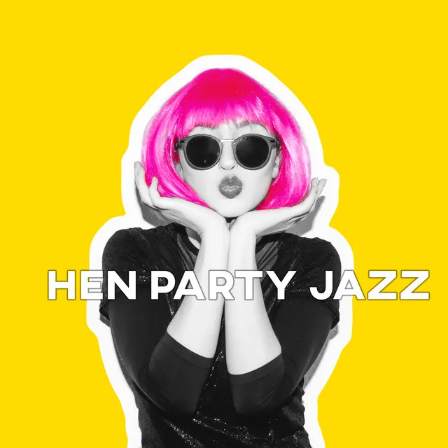 Hen Party Jazz