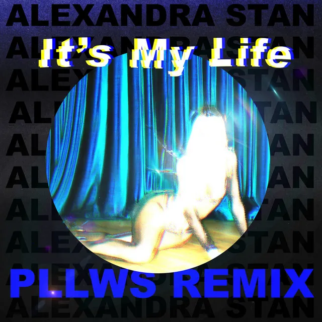 It's My Life - Pllws Remix