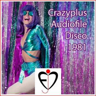 Crazyplus Audiofile Disco 1981 by Entprima Jazz Cosmonauts