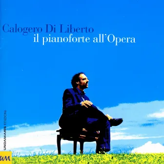 Il Pianoforte All'Opera by Calogero Di Liberto