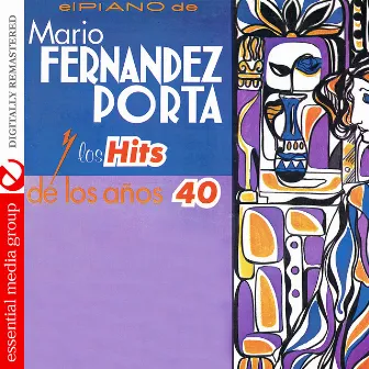 Los Hits De Los Anos 40 (Digitally Remastered) by Mario Fernández Porta