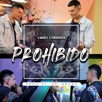 Prohibido by Chiky Cardona