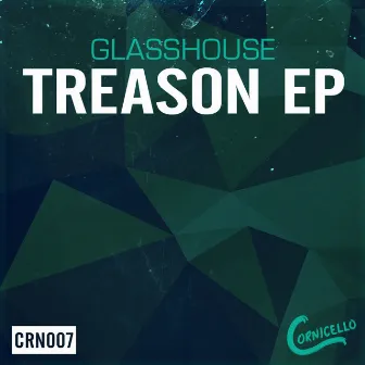 Treason EP by Glass House