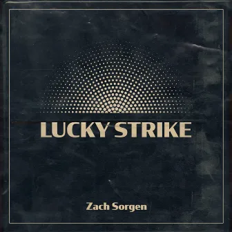 Lucky Strike by Zach Sorgen