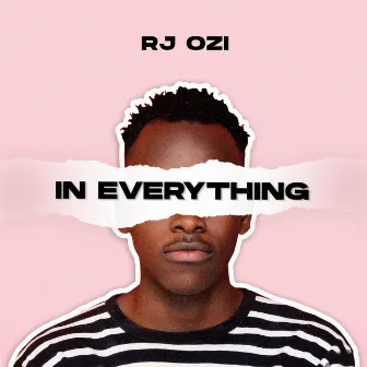 In Everything by RJ Ozi