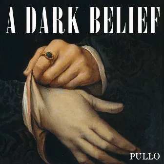 A Dark Belief by Pullo