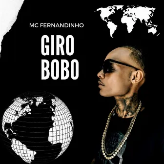 Giro Bobo by Mc Fernandinho