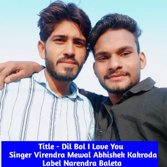 Dil Bol I Love You by Abhishek Kakroda