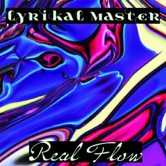 Real Flow by Lyrikal Master