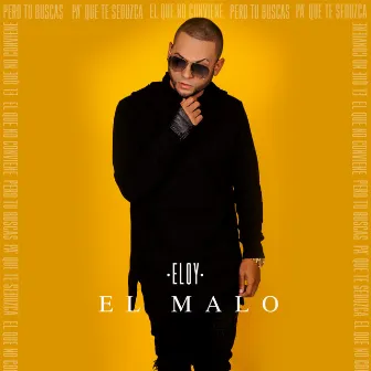 El Malo by Eloy