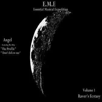 E.M.E (Essential Musical Expedition), Vol. 1 Raver's Ecstasy by Angel