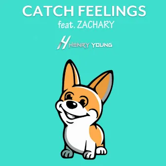 Catch Feelings by Henry Young