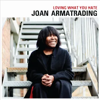 Loving What You Hate (Edit) by Joan Armatrading