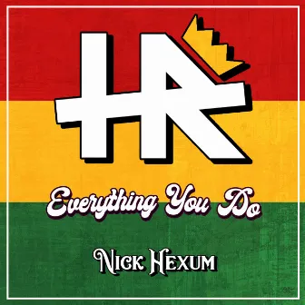 Everything You Do by Nick Hexum