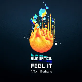 Feel It by Sunhatch