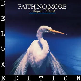 Angel Dust (Deluxe Edition) by Faith No More