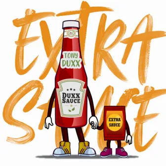 Extra Sauce (Clean Version) by Tony Duxx