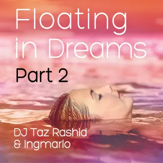 Floating in Dreams, Pt. 2 by Ingmarlo