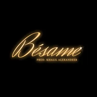 Bésame by Khalil Alexandeer