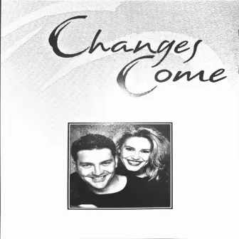 Changes Come by Larry Bagby