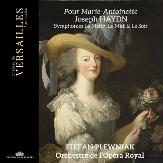 Pour Marie-Antoinette - Haydn: Symphonies Le Matin, Le Midi & Le Soir by Orchestre de l'Opéra Royal