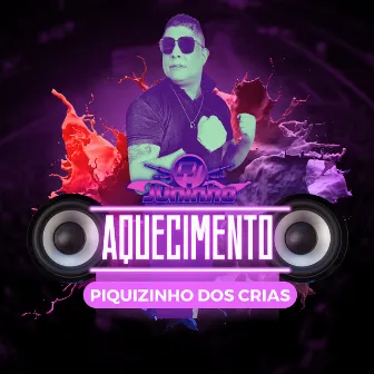 Aquecimento Piquizinho Dos Crias by Dj juninho Bns