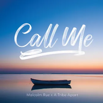 Call Me by Malcolm Rue