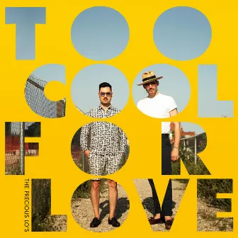 Too Cool for Love by The Precious Lo's