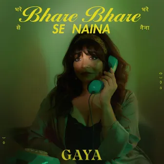 Bhare Bhare Se Naina by Gaya