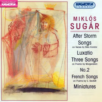 Sugar, M.: After Storm / Songs / 3 Songs / No. 2 / French Songs / Miniatures / Luxatio by Miklós Sugár