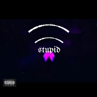 Stupid by Flo