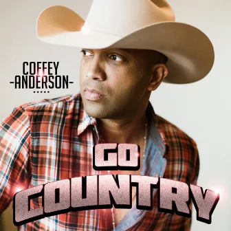 Go Country by Coffey Anderson