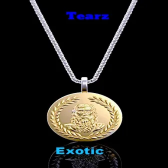 Exotic by Tearz