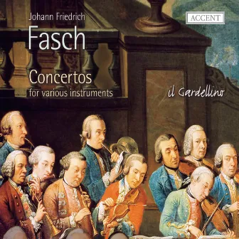 Fasch: Concertos for Various Instruments by Il Gardellino